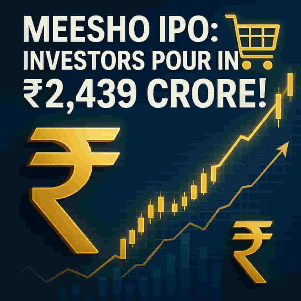 MEESHO IPO: Anchor Investors Lock In ₹2,439 Crore! See Who Bid Big