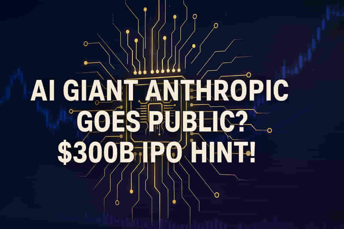 AI ਟਾਈਟਨ Anthropic ਇਤਿਹਾਸਕ IPO ਲਈ ਤਿਆਰੀ ਕਰ ਰਿਹਾ ਹੈ: ਕੀ $300 ਬਿਲੀਅਨ ਦਾ ਮੁੱਲਾਂਕਨ ਅਗਲਾ ਹੋਵੇਗਾ? ਗੁਪਤ ਯੋਜਨਾਵਾਂ ਦਾ ਖੁਲਾਸਾ!
