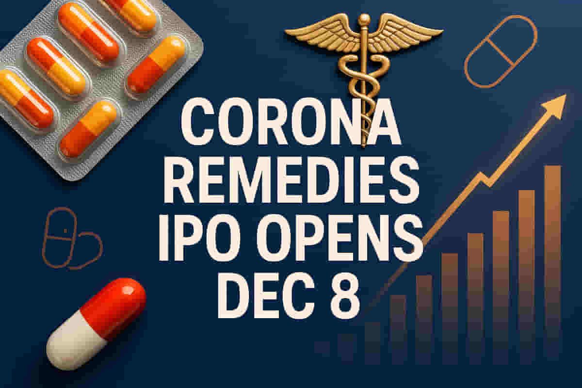 ਫਾਰਮਾ ਦਿੱਗਜ ਕਰੋਨਾ ਰੇਮੇਡੀਜ਼ ਦਾ IPO 8 ਦਸੰਬਰ ਨੂੰ ਖੁੱਲ੍ਹੇਗਾ: ਕੀ ਇਹ ₹655 ਕਰੋੜ ਦਾ ਡੈਬਿਊ ਤੁਹਾਡਾ ਅਗਲਾ ਵੱਡਾ ਨਿਵੇਸ਼ ਹੋਵੇਗਾ?