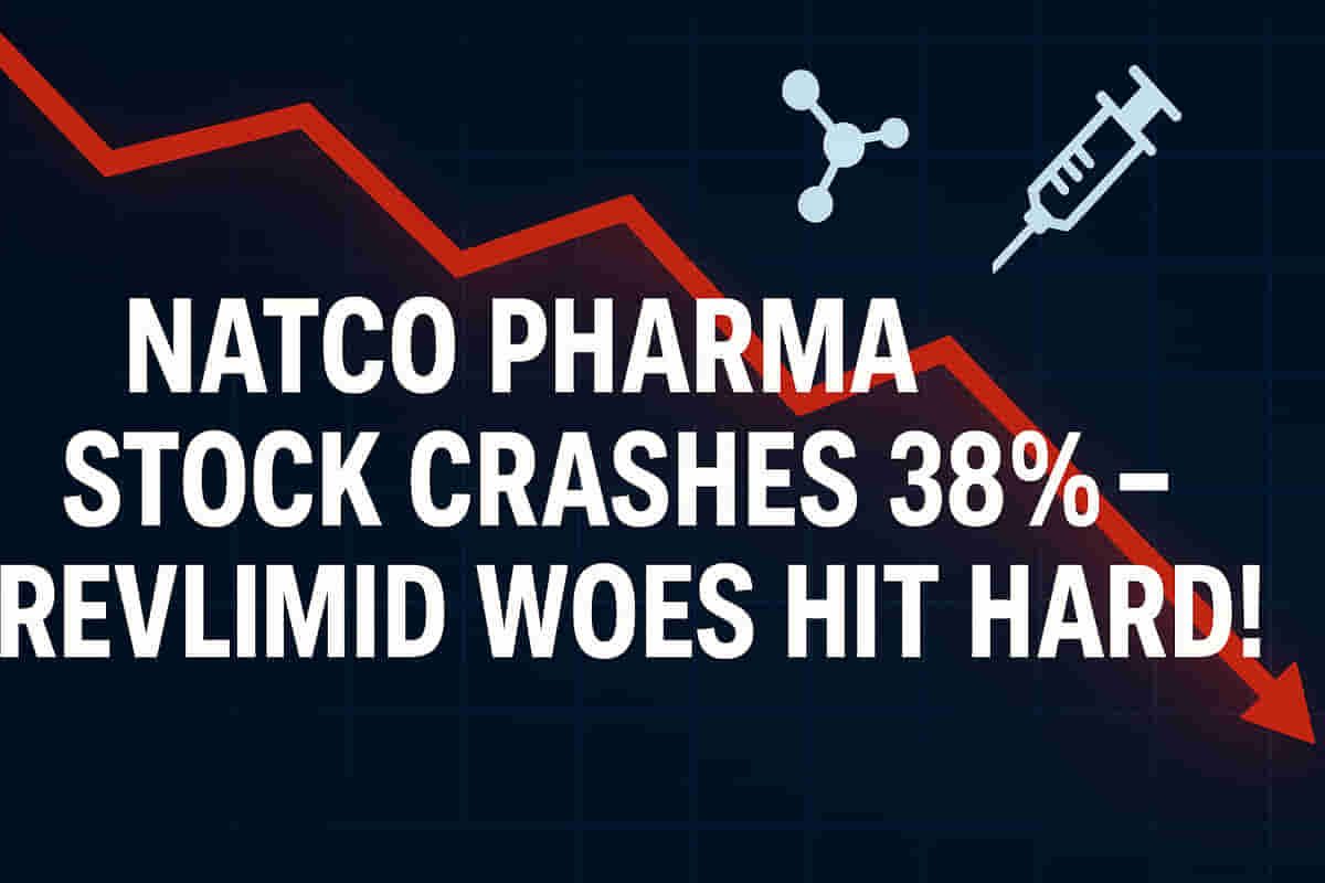 Natco Pharma Stock 38% ਡਿੱਗਿਆ! ਕੀ Revlimid ਦੀ ਤਾਕਤ ਘਟਣ ਕਾਰਨ ਇਸਦੀ ਹਾਈ-ਰਿਸਕ ਰਣਨੀਤੀ ਅਸਫਲ ਹੋ ਜਾਵੇਗੀ?