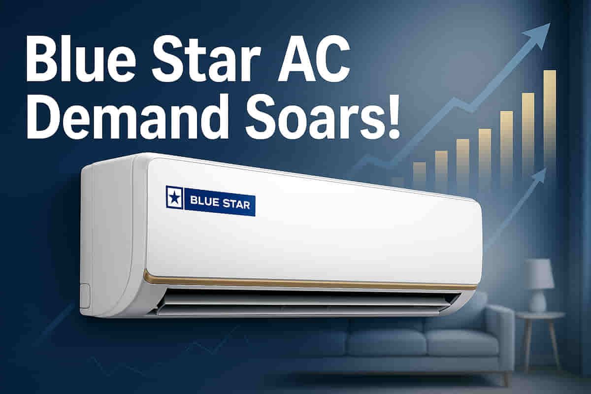 ਬਲੂ ਸਟਾਰ ਏਸੀ ਦੀ ਵਿਕਰੀ ਵਧੇਗੀ? ਨਵੇਂ ਐਨਰਜੀ ਨਿਯਮਾਂ ਨਾਲ ਮੰਗ ਵਿੱਚ ਉਛਾਲ!