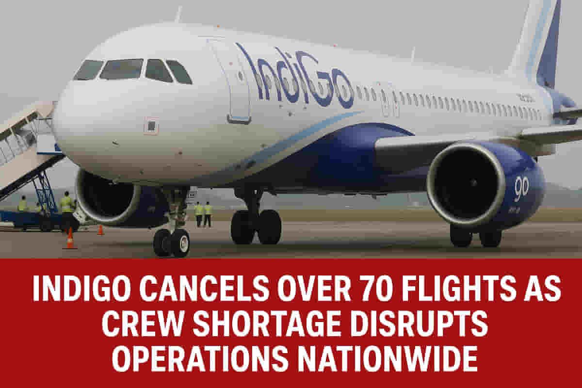 ਇੰਡੀਗੋ ਫਲਾਈਟ ਵਿੱਚ ਹੰਗਾਮਾ: ਕਰੂ ਦੀ ਕਮੀ ਕਾਰਨ 70+ ਫਲਾਈਟਾਂ ਰੱਦ! ਅਸਲ ਕਾਰਨ ਸਾਹਮਣੇ ਆਇਆ!