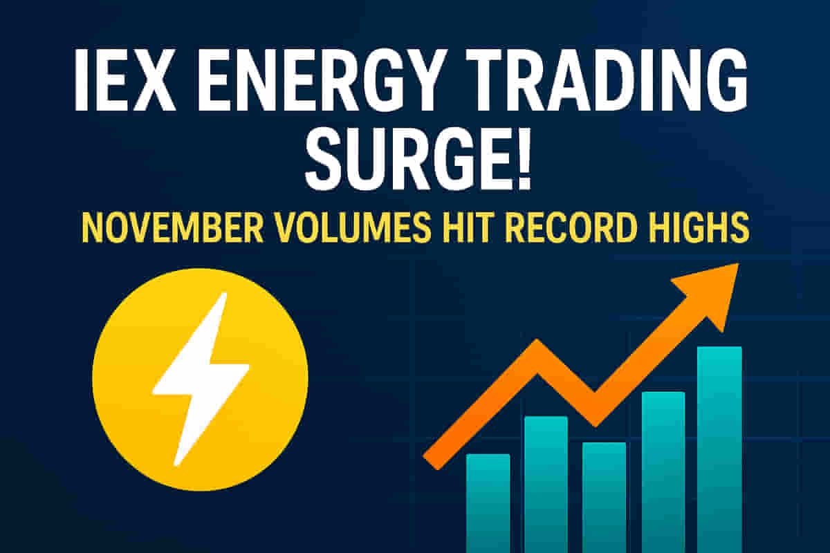 Indian Energy Exchange (IEX) November Volumes Surge 17.7%! See the Massive Growth Driving India's Power Market!