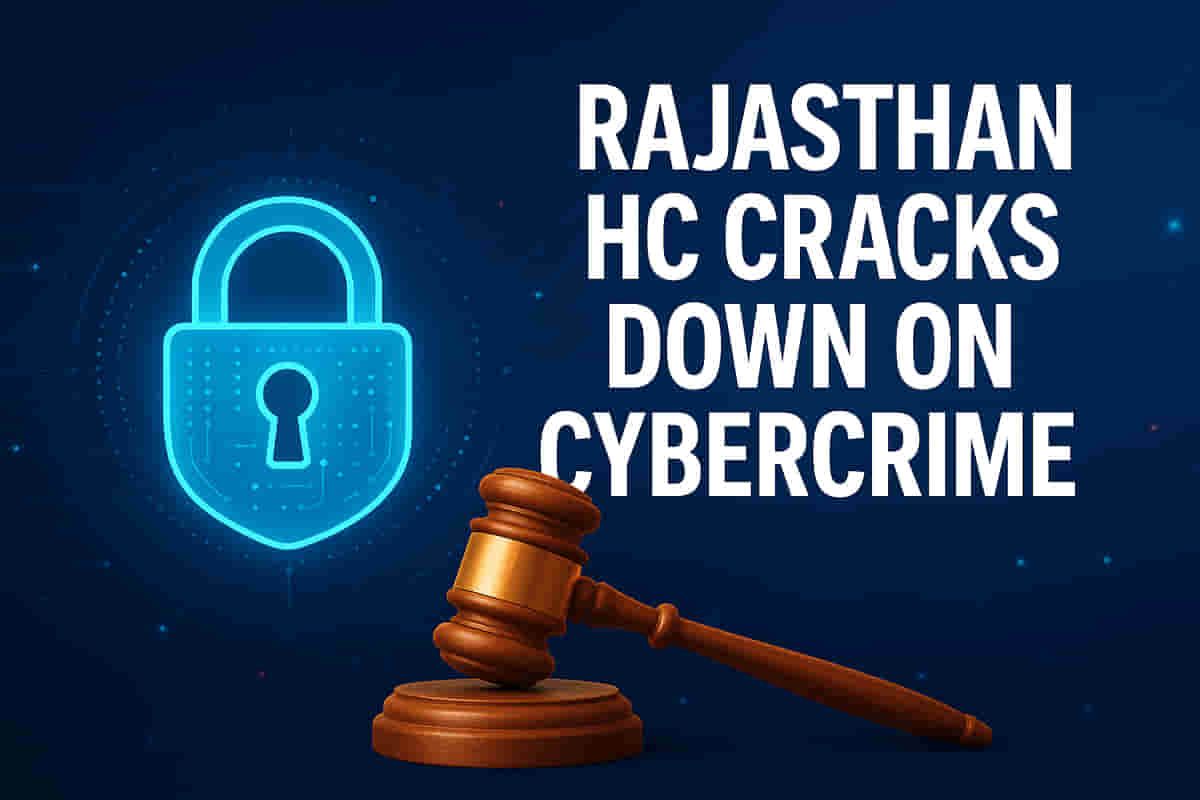 ਰਾਜਸਥਾਨ HC ਦਾ ਸਾਈਬਰ ਕ੍ਰਾਈਮ 'ਤੇ ਸਖਤੀ: ਸਿਮ ਕਾਰਡ, ਗਿਗ ਵਰਕਰਜ਼ ਅਤੇ ਡਿਜੀਟਲ ਸਕੈਮ ਲਈ ਨਵੇਂ ਨਿਯਮ!