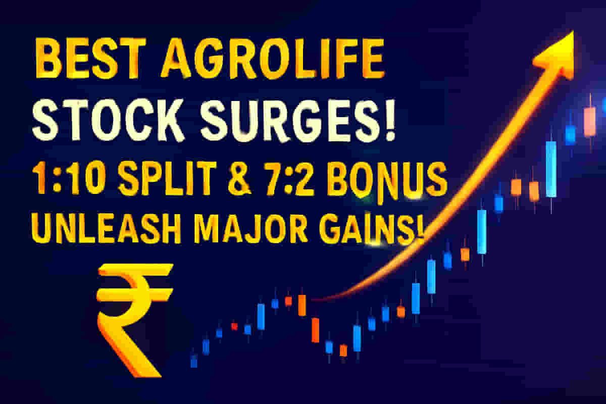 ਬੈਸਟ ਐਗਰੋਲਾਈਫ ਸਟਾਕ 'ਚ ਧਮਾਕਾ: 1:10 ਸਪਲਿਟ ਅਤੇ 7:2 ਬੋਨਸ ਇਸ਼ੂ ਨਾਲ 6.9% ਦਾ ਵੱਡਾ ਰੈਲੀ!