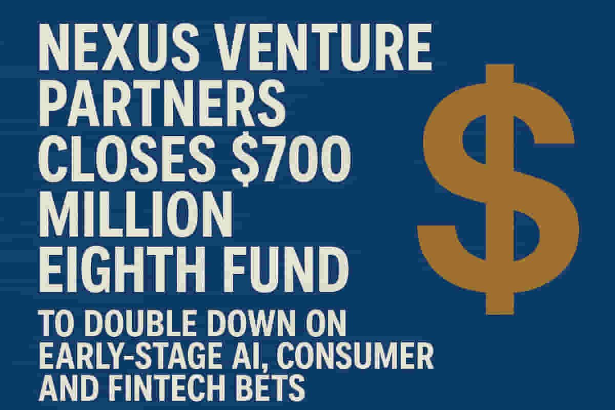 Nexus Venture Partners Closes Massive $700M Fund: Fueling India's AI & Tech Revolution!