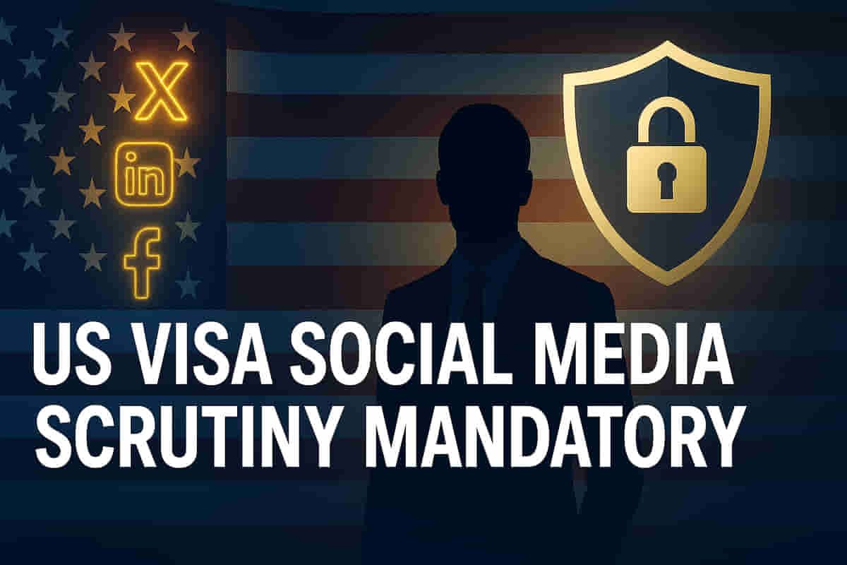 US Visa Shake-Up: Social Media Scrutiny Now Mandatory for H-1B & Families – Are Your Posts Safe?