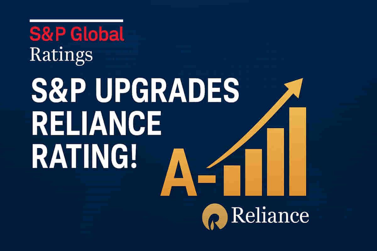 S&P Upgrades Reliance Industries Rating to A-: What This Means for Your Investments!