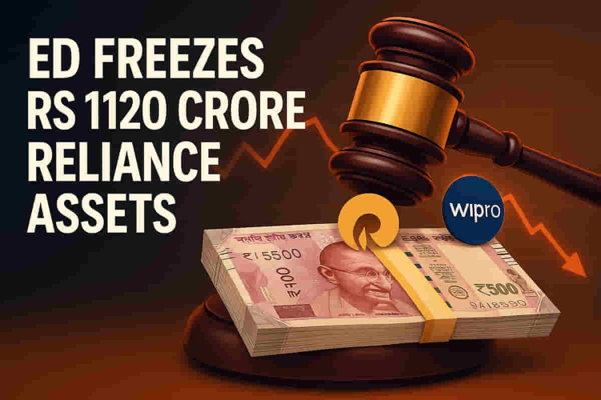 ED का बड़ा एक्शन! अनिल अंबानी के रिलायंस ग्रुप की 1,120 करोड़ रुपये की संपत्ति मनी लॉन्ड्रिंग जांच में कुर्क!