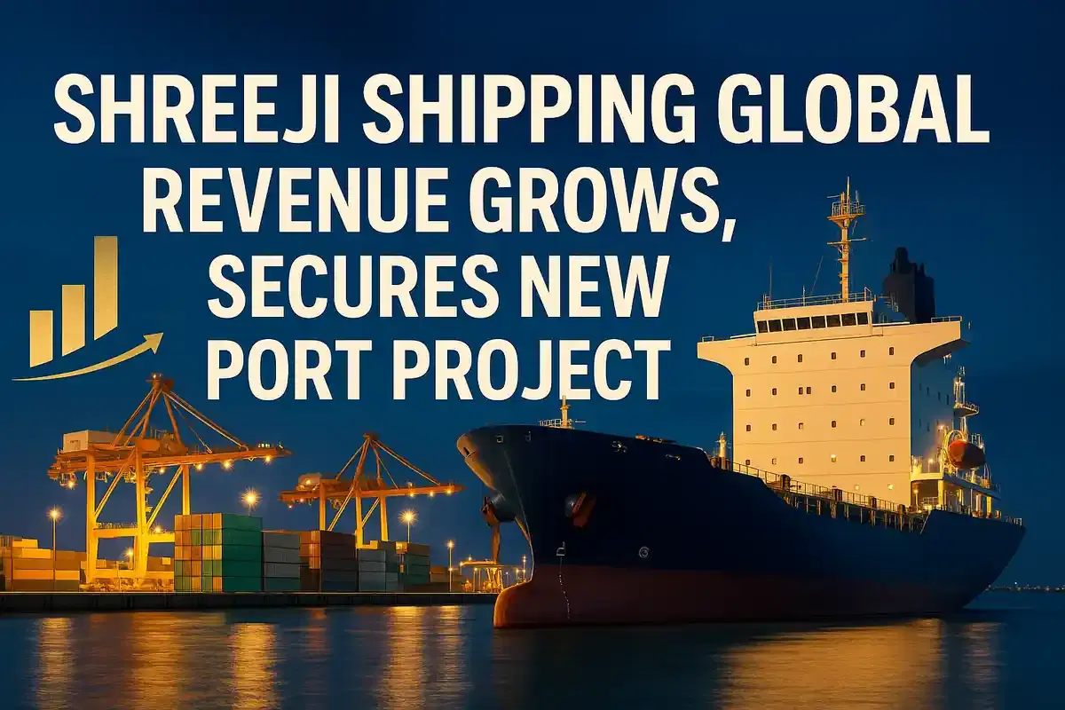 ਸ਼੍ਰੀਜੀ ਸ਼ਿਪਿੰਗ ਗਲੋਬਲ ਦਾ ਨੈੱਟ ਪ੍ਰਾਫਿਟ ਸਥਿਰ, ਮਾਲੀਆ ਵਾਧਾ, ਮਹੱਤਵਪੂਰਨ ਪੋਰਟ ਪ੍ਰੋਜੈਕਟ ਹਾਸਲ ਕੀਤਾ