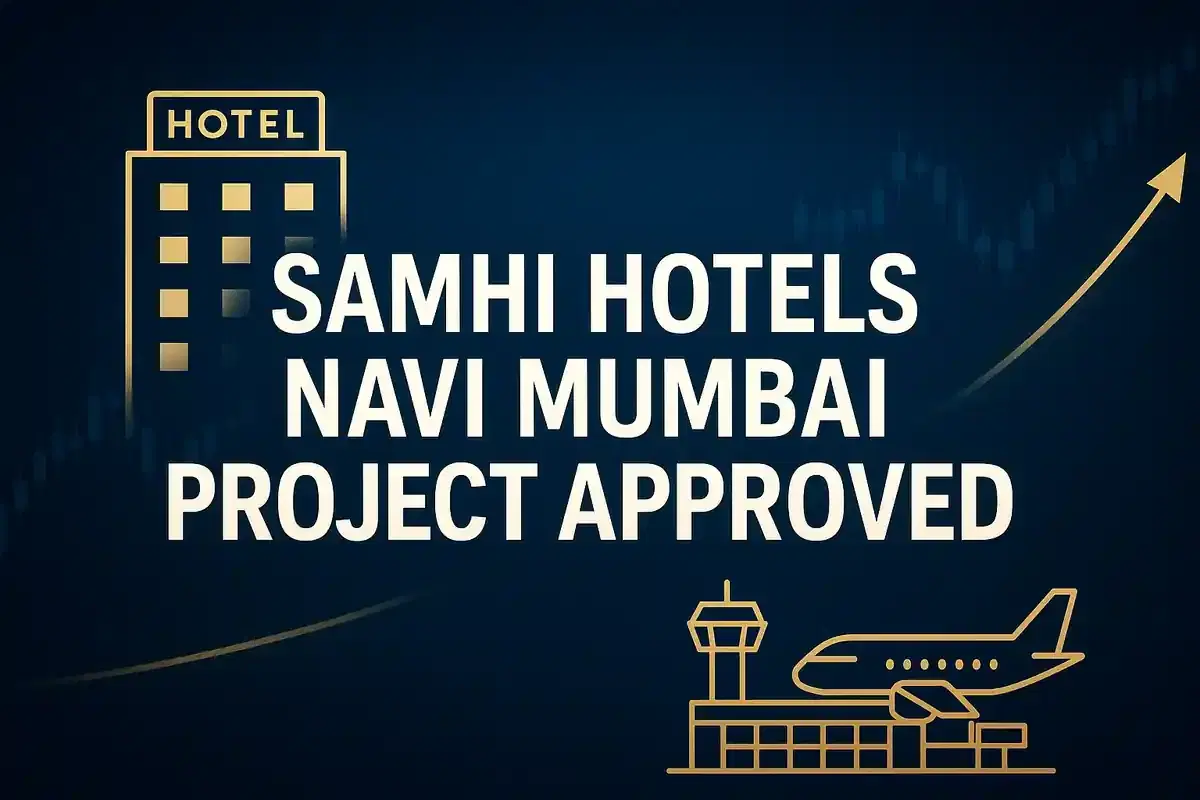 SAMHI ਹੋਟਲਜ਼ ਨੂੰ ਨਵੀਂ ਮੁੰਬਈ ਡਿਊਲ-ਬ੍ਰਾਂਡ ਹੋਟਲ ਪ੍ਰੋਜੈਕਟ ਲਈ MIDC ਤੋਂ ਸਮਾਂ-ਸੀਮਾ ਵਿੱਚ ਵਾਧਾ ਮਿਲਿਆ