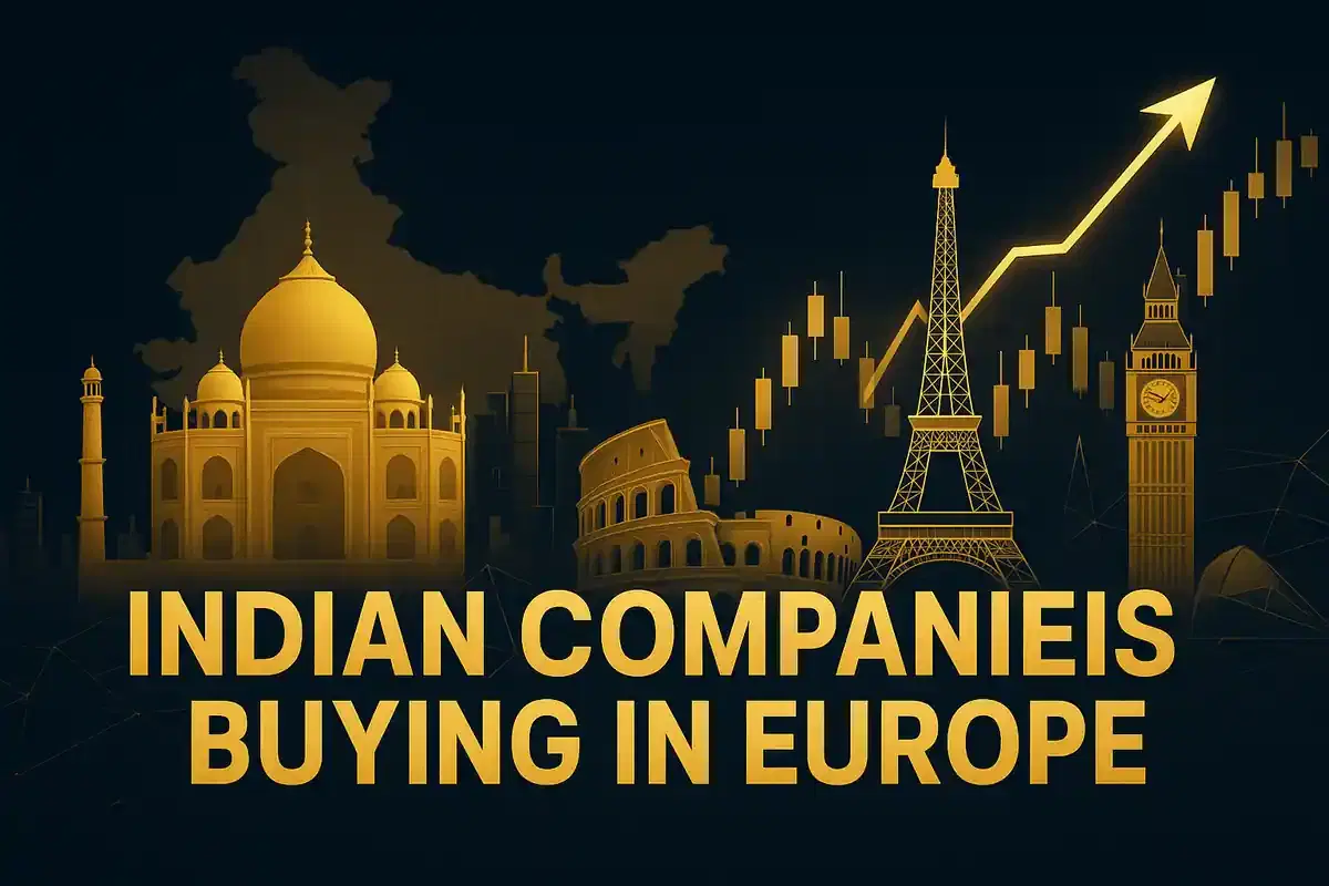 ਭਾਰਤੀ ਕੰਪਨੀਆਂ ਯੂਰਪੀਅਨ ਐਕੁਆਇਜ਼ੀਸ਼ਨਜ਼ ਨੂੰ ਤੇਜ਼ ਕਰ ਰਹੀਆਂ ਹਨ, 2025 ਵਿੱਚ $5.7 ਬਿਲੀਅਨ ਤੱਕ ਪਹੁੰਚ ਗਈਆਂ