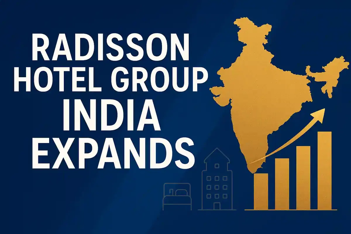 ਰੈਡੀਸਨ ਹੋਟਲ ਗਰੁੱਪ ਦਾ 2030 ਤੱਕ ਭਾਰਤ ਵਿੱਚ 500 ਹੋਟਲ ਖੋਲ੍ਹਣ ਦਾ ਟੀਚਾ, 47 ਨਵੇਂ ਸ਼ਹਿਰਾਂ ਵਿੱਚ ਵਿਸਥਾਰ
