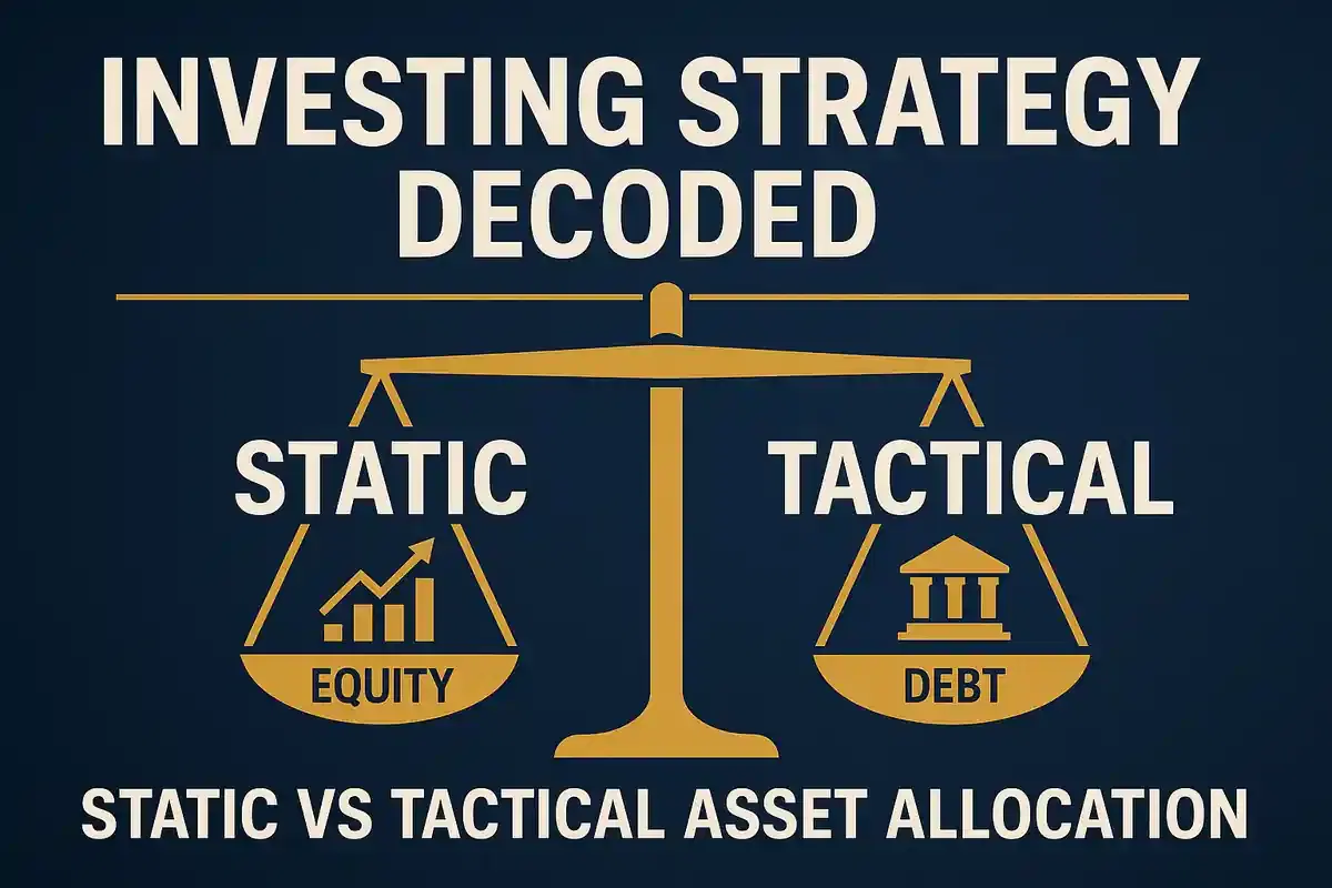 ਵਿੱਤੀ ਯੋਜਨਾਕਾਰ ਨਿਵੇਸ਼ਕਾਂ ਨੂੰ ਸਟੈਟਿਕ ਬਨਾਮ ਟੈਕਟੀਕਲ ਐਸੇਟ ਅਲਾਟਮੈਂਟ ਰਣਨੀਤੀਆਂ ਵਿੱਚ ਫਰਕ ਦੱਸਣ ਦੀ ਸਲਾਹ ਦਿੰਦੇ ਹਨ