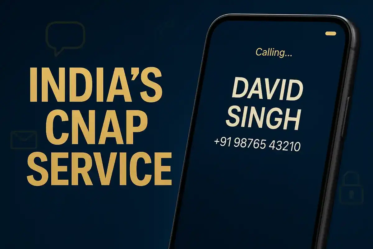 ਭਾਰਤ ਕਾਲਰ ਨੇਮ ਡਿਸਪਲੇ ਸਰਵਿਸ (CNAP) ਲਾਂਚ ਕਰਨ ਦੀ ਤਿਆਰੀ ਵਿੱਚ