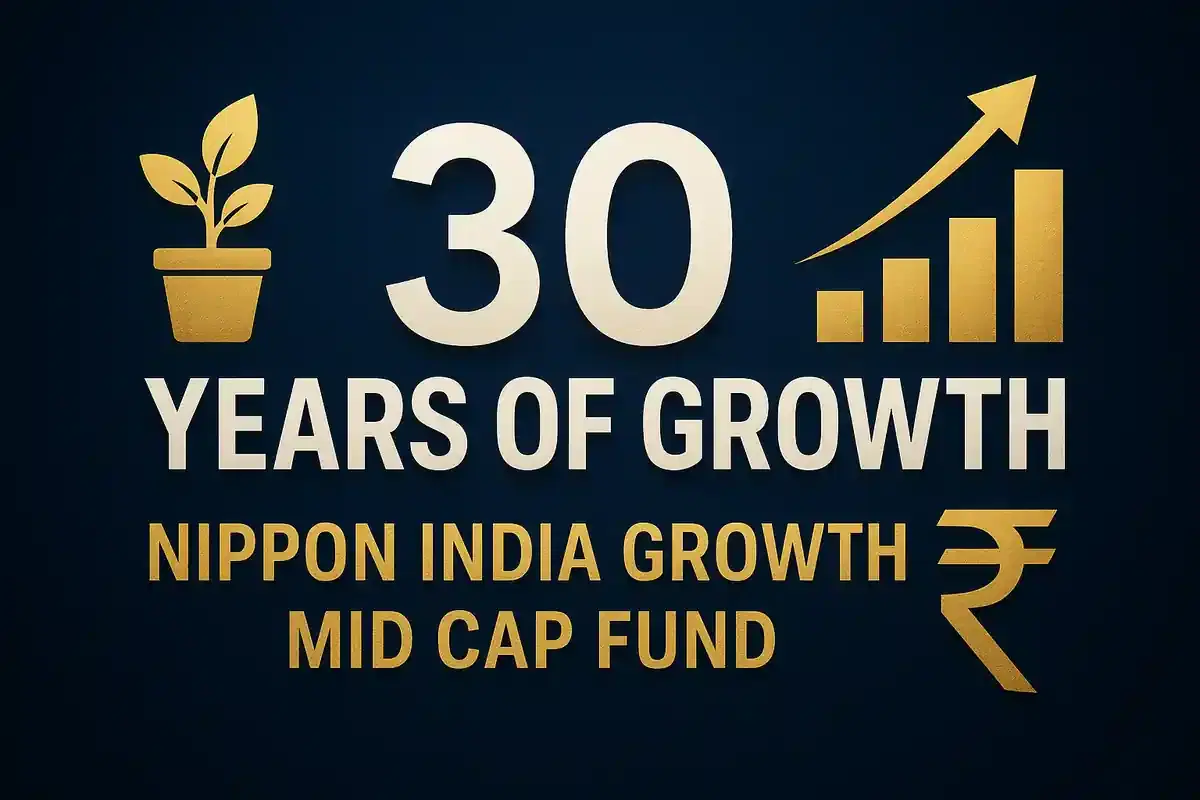 ਨਿਪੋਂ ਇੰਡੀਆ ਗ੍ਰੋਥ ਮਿਡ ਕੈਪ ਫੰਡ ਨੇ 30 ਸਾਲ ਮਨਾਏ, 400 ਗੁਣਾ ਵਾਧਾ ਅਤੇ ਉੱਚ CAGR ਨਾਲ।