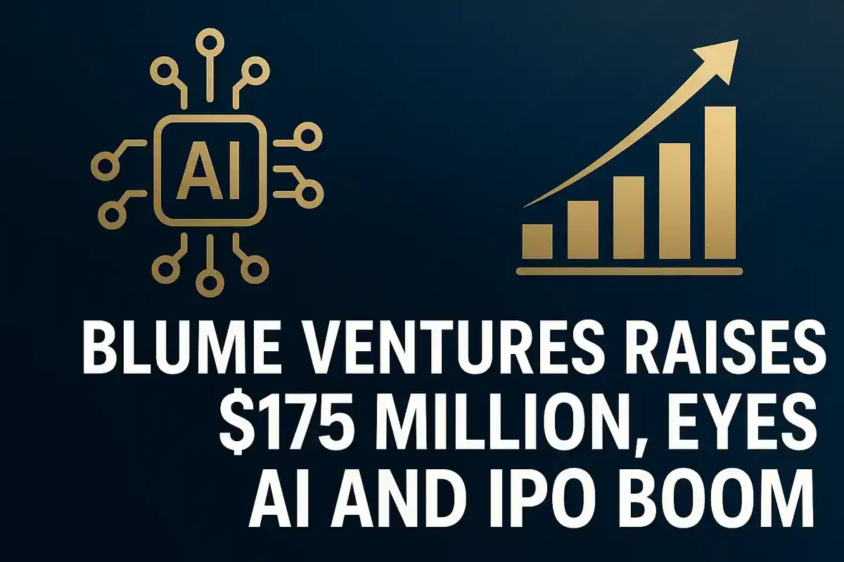Blume Ventures ਨੇ ਆਪਣਾ ਪੰਜਵਾਂ ਫੰਡ $175 ਮਿਲੀਅਨ 'ਤੇ ਬੰਦ ਕੀਤਾ, AI ਅਤੇ ਛੋਟੇ IPOs 'ਤੇ ਨਜ਼ਰ।