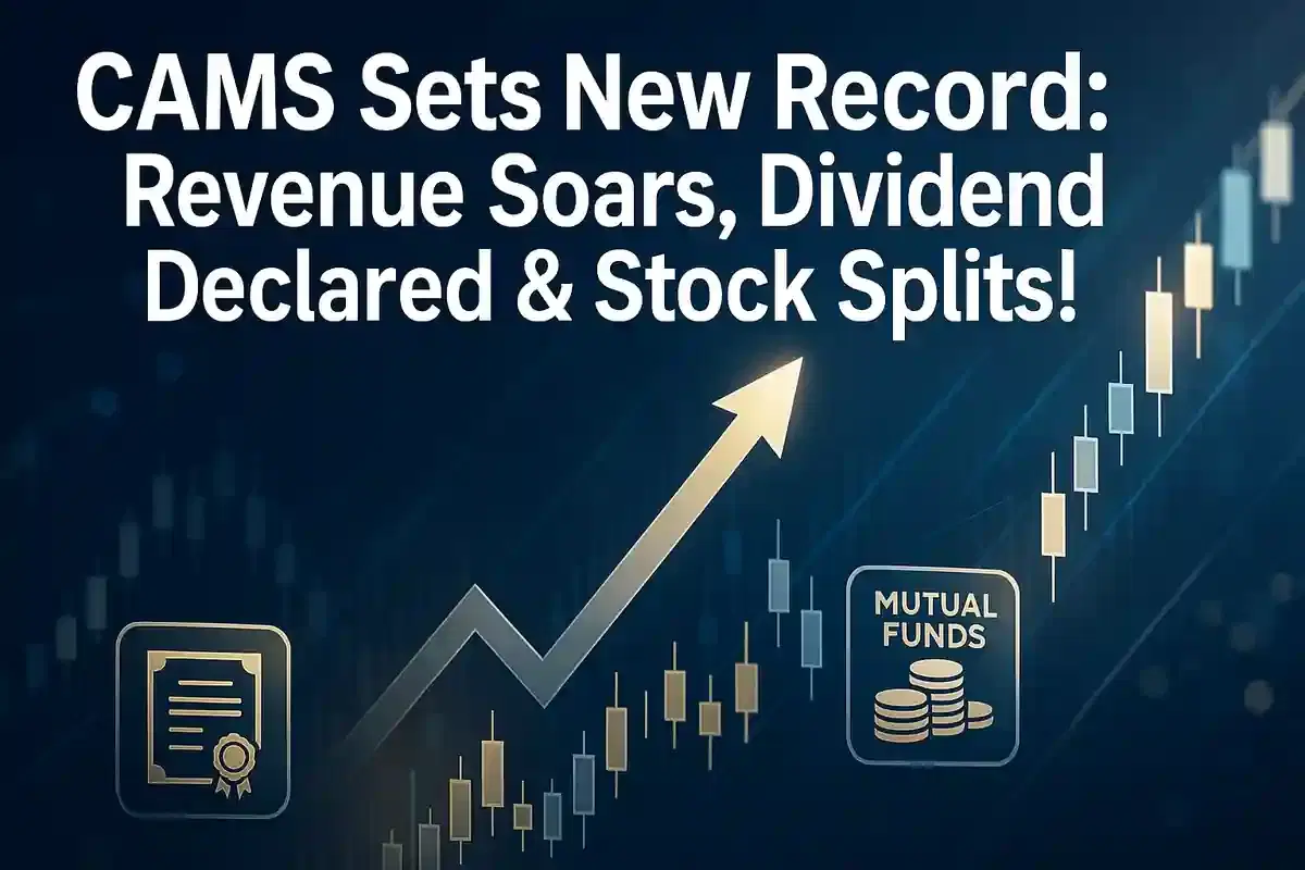 CAMS Achieves Record Quarterly Revenue, Announces ₹14 Dividend and 1:5 Stock Split