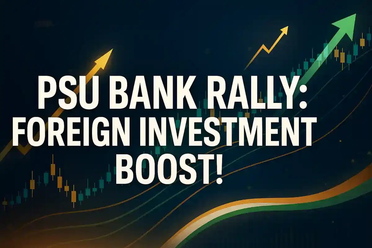 PSU ਬੈਂਕ ਸ਼ੇਅਰਾਂ ਵਿੱਚ ਵਿਦੇਸ਼ੀ ਨਿਵੇਸ਼ ਸੀਮਾ ਦੁੱਗਣੀ ਹੋਣ ਅਤੇ ਲੀਡਰਸ਼ਿਪ ਸੁਧਾਰਾਂ ਦੀਆਂ ਖ਼ਬਰਾਂ 'ਤੇ ਆਈ ਤੇਜ਼ੀ