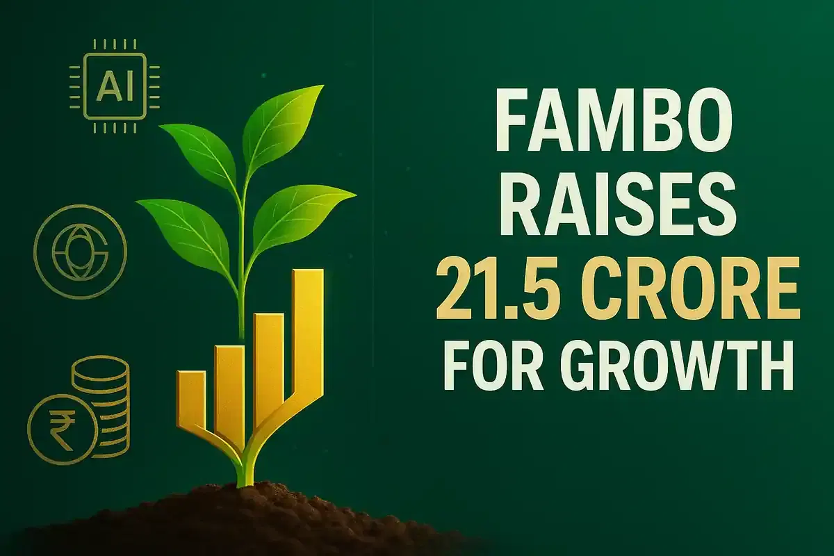 ਐਗਰੀਟੈਕ ਸਟਾਰਟਅੱਪ Fambo ਨੇ ਵਿਸਥਾਰ ਅਤੇ AI-ਡਰਾਈਵਨ ਵਿਕਾਸ ਲਈ ₹21.5 ਕਰੋੜ ਦੀ ਫੰਡਿੰਗ ਜੁਟਾਈ