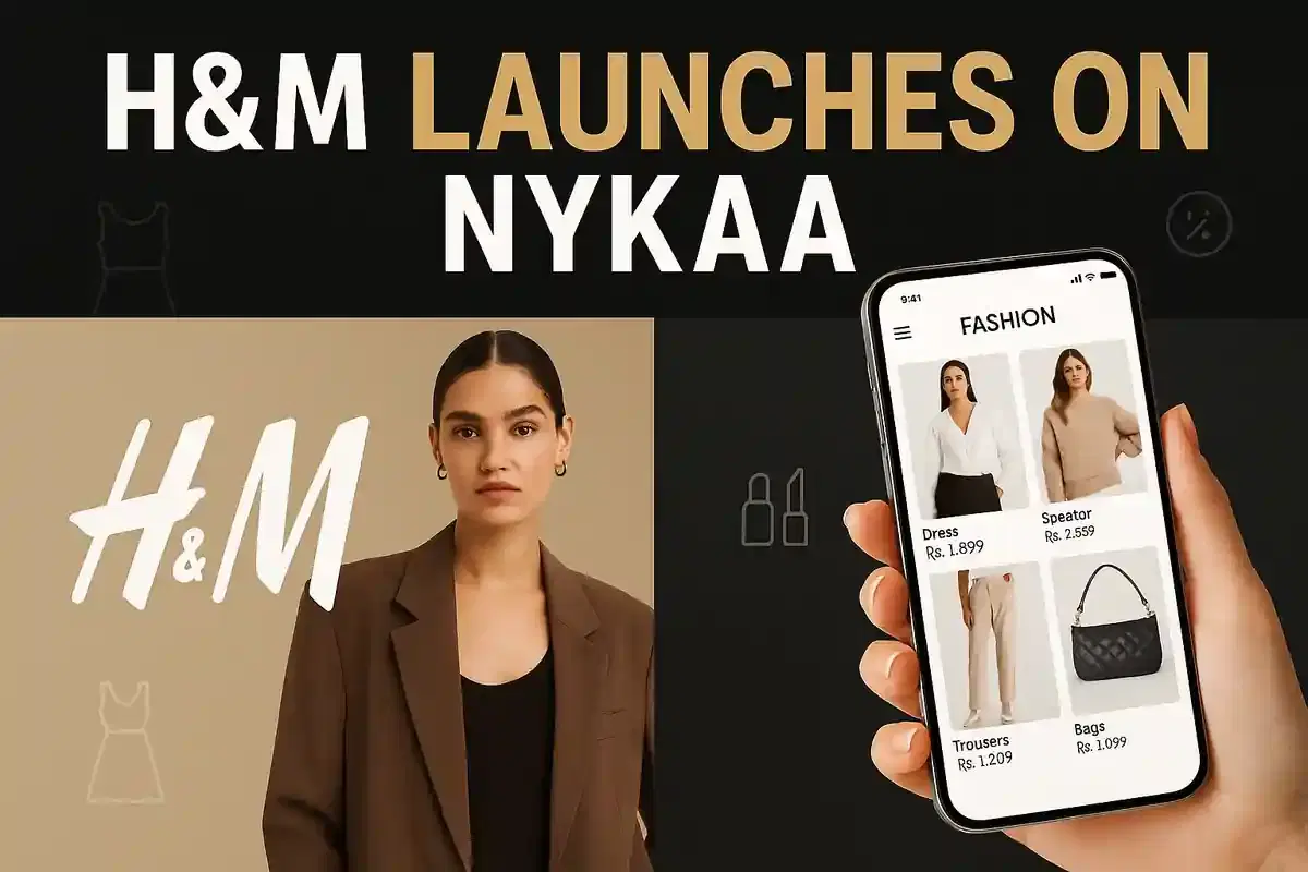 H&M ਭਾਰਤ ਵਿੱਚ Nykaa ਅਤੇ Nykaa Fashion 'ਤੇ ਲਾਂਚ ਹੋਇਆ, ਡਿਜੀਟਲ ਪਹੁੰਚ ਦਾ ਵਿਸਥਾਰ