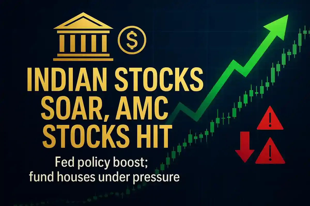 ਫੈਡ ਰੇਟ ਕਟ ਦੀਆਂ ਉਮੀਦਾਂ ਅਤੇ FPI ਇਨਫਲੋਜ਼ ਕਾਰਨ ਭਾਰਤੀ ਬਾਜ਼ਾਰਾਂ 'ਚ ਤੇਜ਼ੀ, SEBI ਨਿਯਮਾਂ ਕਾਰਨ AMC ਸਟਾਕ ਡਿੱਗੇ