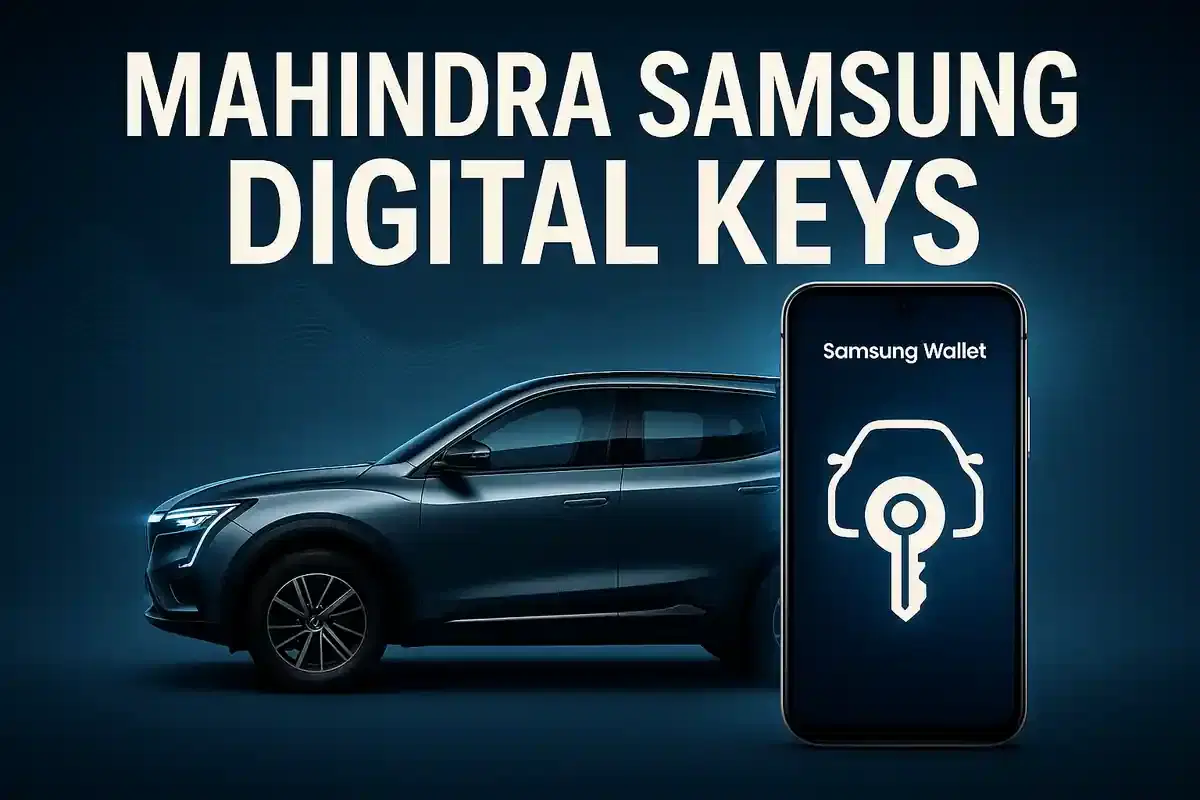 ਮਹਿੰਦਰਾ ਅਤੇ ਸੈਮਸੰਗ ਦੀ ਸਾਂਝੇਦਾਰੀ: ਇਲੈਕਟ੍ਰਿਕ SUV ਲਈ ਡਿਜੀਟਲ ਕਾਰ ਕੀਜ਼ ਆ ਰਹੀਆਂ ਹਨ
