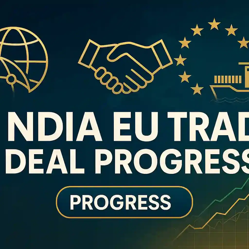 ਭਾਰਤ-EU ਫ੍ਰੀ ਟ੍ਰੇਡ ਐਗਰੀਮੈਂਟ (FTA) ਸਮਾਪਤੀ ਦੇ ਨੇੜੇ, ਭਾਰਤ-US ਵਪਾਰ ਸੌਦੇ ਲਈ ਸਕਾਰਾਤਮਕ ਸੰਕੇਤ