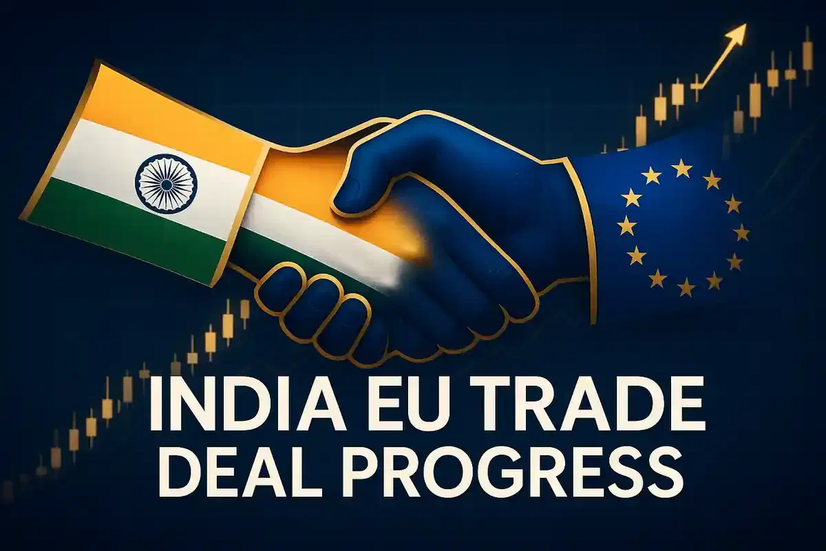 ਭਾਰਤ ਅਤੇ EU ਨੇ ਫ੍ਰੀ ਟ੍ਰੇਡ ਐਗਰੀਮੈਂਟ (FTA) ਗੱਲਬਾਤ ਵਿੱਚ ਮਹੱਤਵਪੂਰਨ ਤਰੱਕੀ ਕੀਤੀ