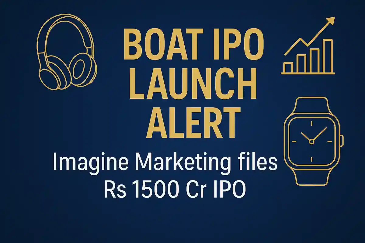 boAt ਦੀ ਪੇਰੈਂਟ ਕੰਪਨੀ Imagine Marketing ਨੇ SEBI ਕੋਲ ₹1,500 ਕਰੋੜ ਦੇ IPO ਲਈ ਦਸਤਾਵੇਜ਼ ਦਾਇਲ ਕੀਤੇ।