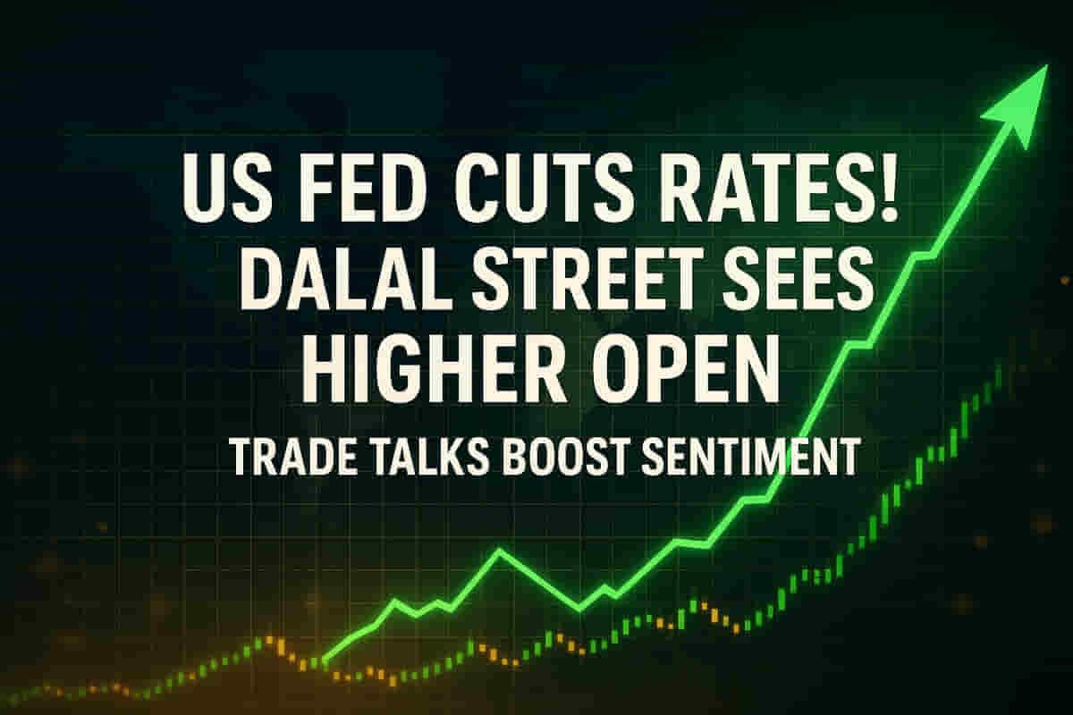 ਯੂਐਸ ਫੈਡ ਦਰ ਕਟੌਤੀ ਦੀਆਂ ਉਮੀਦਾਂ ਅਤੇ ਵਪਾਰ ਗੱਲਬਾਤ ਦੇ ਆਸ਼ਾਵਾਦ 'ਤੇ ਦਲਾਲ ਸਟ੍ਰੀਟ ਉੱਚ ਖੁੱਲ੍ਹਣ ਲਈ ਤਿਆਰ