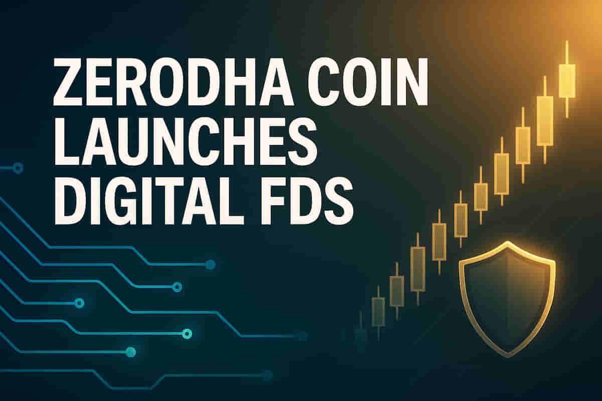 Zerodha Coin, Blostem ਨਾਲ ਸਾਂਝੇਦਾਰੀ ਵਿੱਚ ਡਿਜੀਟਲ ਫਿਕਸਡ ਡਿਪਾਜ਼ਿਟ ਲਾਂਚ ਕਰੇਗਾ।