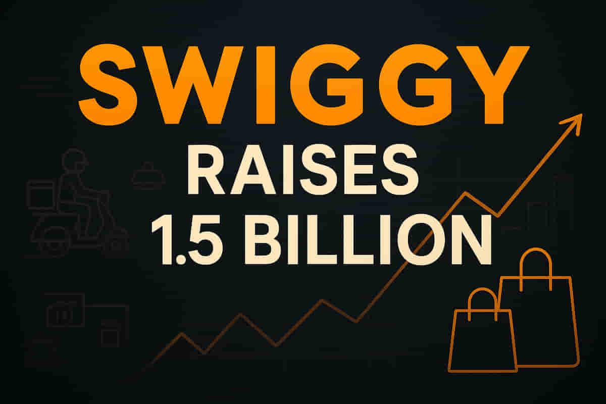 ਸਵਿਗੀ ਕਵਿੱਕ ਕਾਮਰਸ ਵਾਧੇ ਲਈ QIP ਰਾਹੀਂ $1.5 ਬਿਲੀਅਨ ਤੱਕ ਫੰਡਿੰਗ ਦਾ ਟੀਚਾ