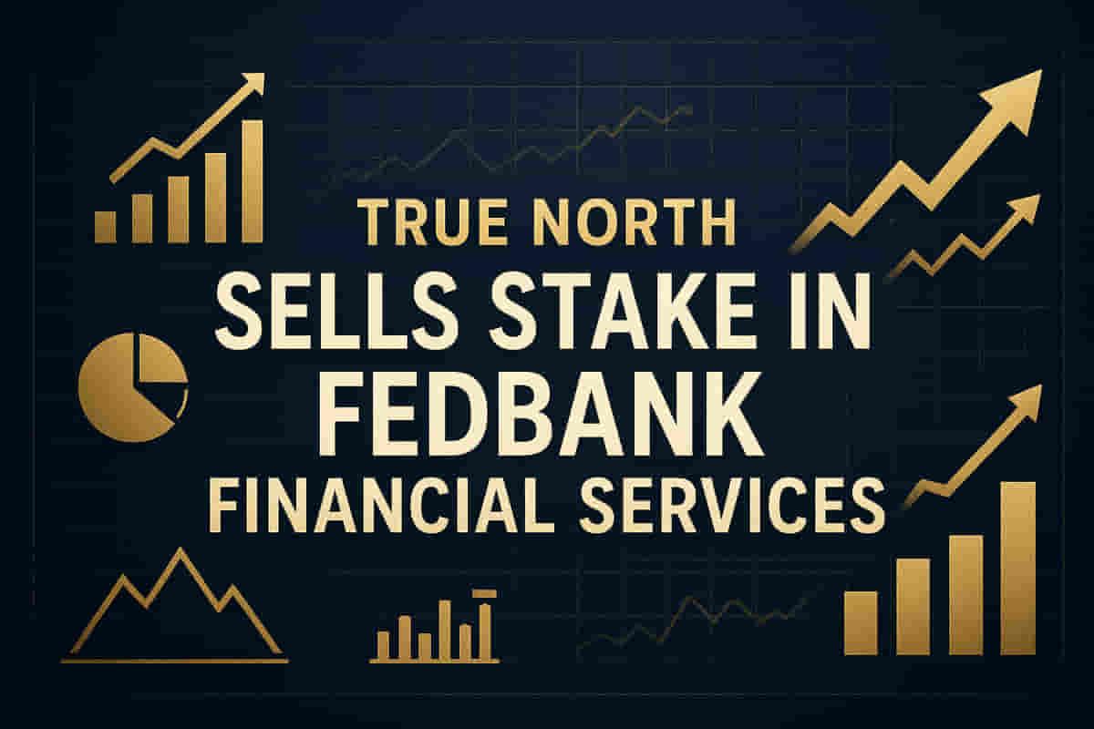 ਟਰੂ ਨਾਰਥ ਫੰਡ VI ਫੈਡਬੈਂਕ ਫਾਈਨੈਂਸ਼ੀਅਲ ਸਰਵਿਸਿਜ਼ ਵਿੱਚ ਆਪਣਾ ਪੂਰਾ ਹਿੱਸਾ ਬਲਾਕ ਡੀਲ ਰਾਹੀਂ ਵੇਚਣ ਦੀ ਯੋਜਨਾ ਬਣਾ ਰਿਹਾ ਹੈ