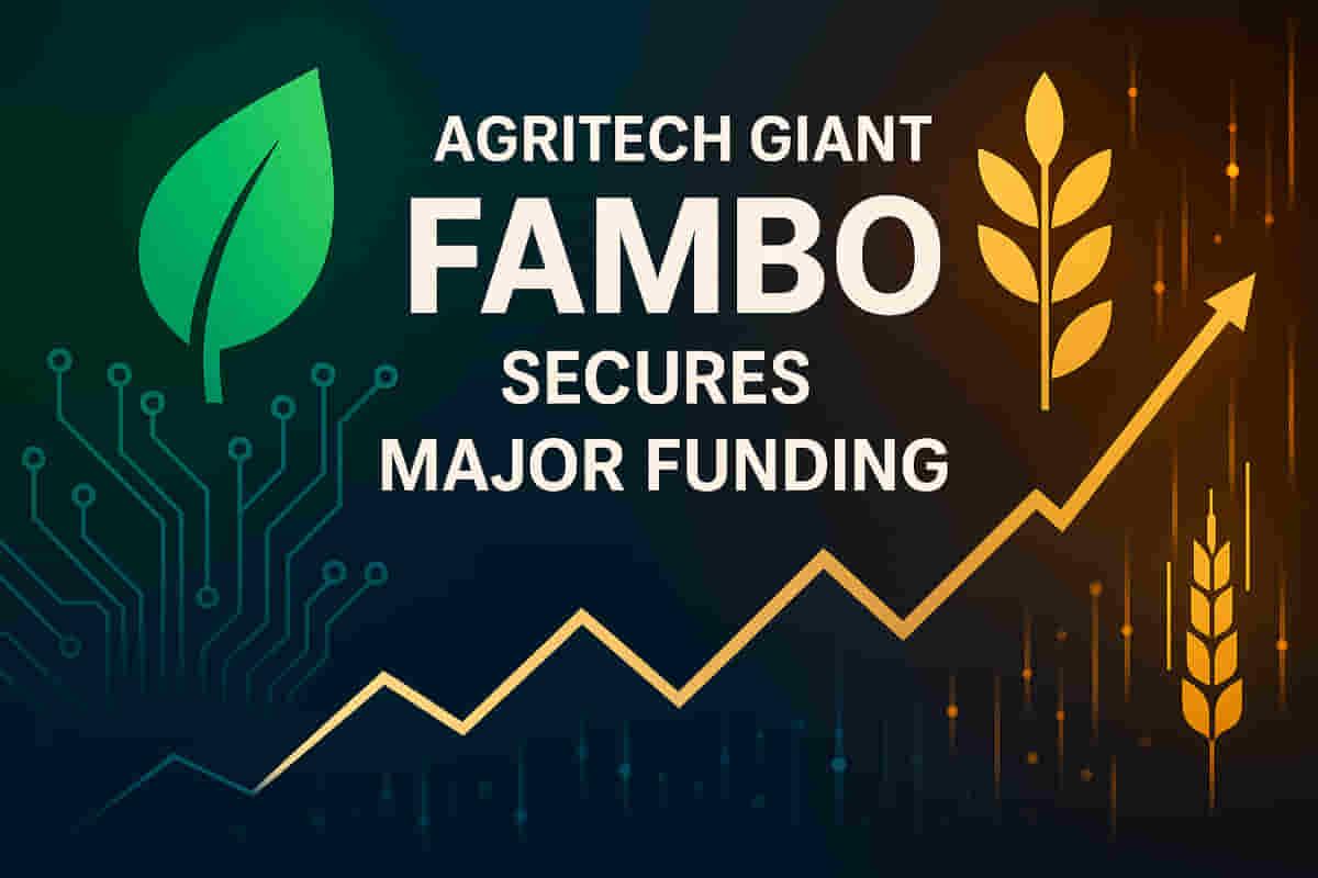 Agritech Startup Fambo Secures Rs 21.55 Crore Funding for Expansion