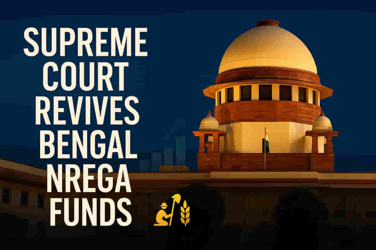 ਸੁਪਰੀਮ ਕੋਰਟ ਨੇ ਬੰਗਾਲ ਦੇ ਨਰੇਗਾ ਫੰਡਾਂ ਨੂੰ ਮੁੜ ਸੁਰਜੀਤ ਕੀਤਾ, ਪੇਂਡੂ ਰੁਜ਼ਗਾਰ ਸਕੀਮ ਦੀ ਪੁਸ਼ਟੀ ਕੀਤੀ