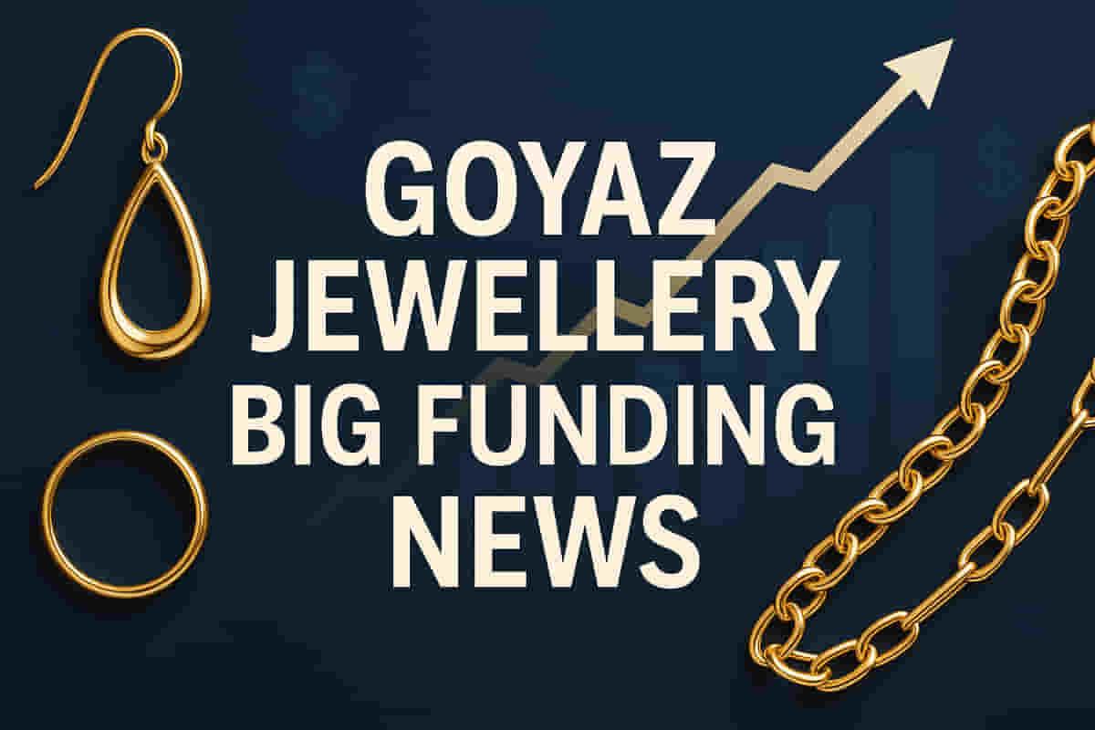 கோயாஸ் ஜூவல்லரி ₹130 கோடி சீரிஸ் ஏ நிதியை பெற்றது, நார்த்வெஸ்ட் வென்ச்சர் பார்ட்னர்ஸ் தலைமையில் முதலீடு