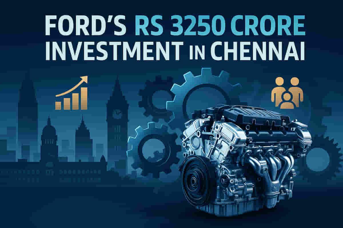 फोर्ड 3,250 करोड़ रुपये का निवेश करेगी, 2029 तक इंजन उत्पादन के लिए चेन्नई प्लांट को फिर से शुरू करेगी