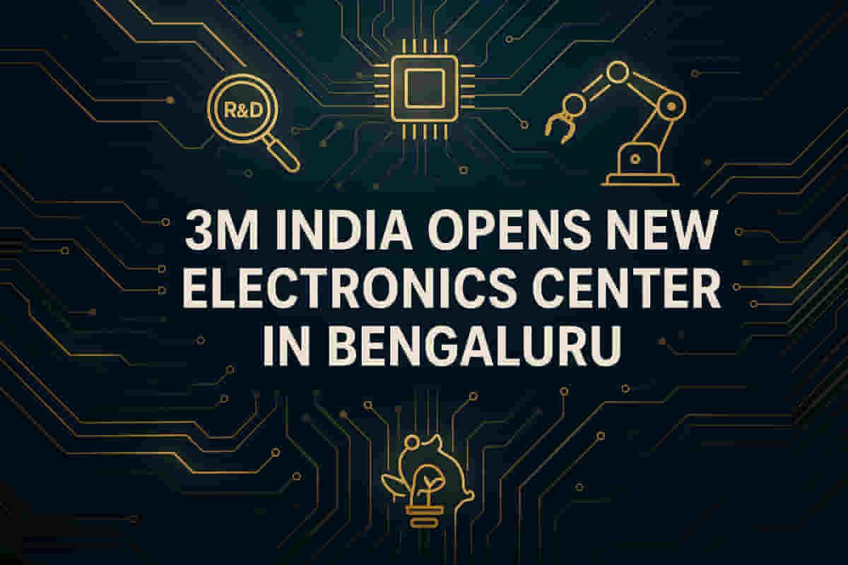 3M ਇੰਡੀਆ ਨੇ ਬੰਗਲੌਰ ਵਿੱਚ ਇਲੈਕਟ੍ਰੋਨਿਕਸ ਗਾਹਕ ਅਨੁਭਵ ਕੇਂਦਰ ਲਾਂਚ ਕੀਤਾ, ਨਿਰਮਾਣ ਅਤੇ ਨਵੀਨਤਾ ਨੂੰ ਉਤਸ਼ਾਹਤ ਕਰਨ ਲਈ