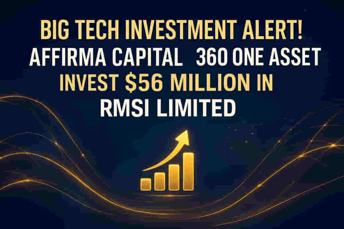Affirma Capital ਅਤੇ 360 ONE Asset RMSI Limited ਵਿੱਚ $56 ਮਿਲੀਅਨ ਤੱਕ ਦਾ ਨਿਵੇਸ਼ ਕਰਨਗੇ