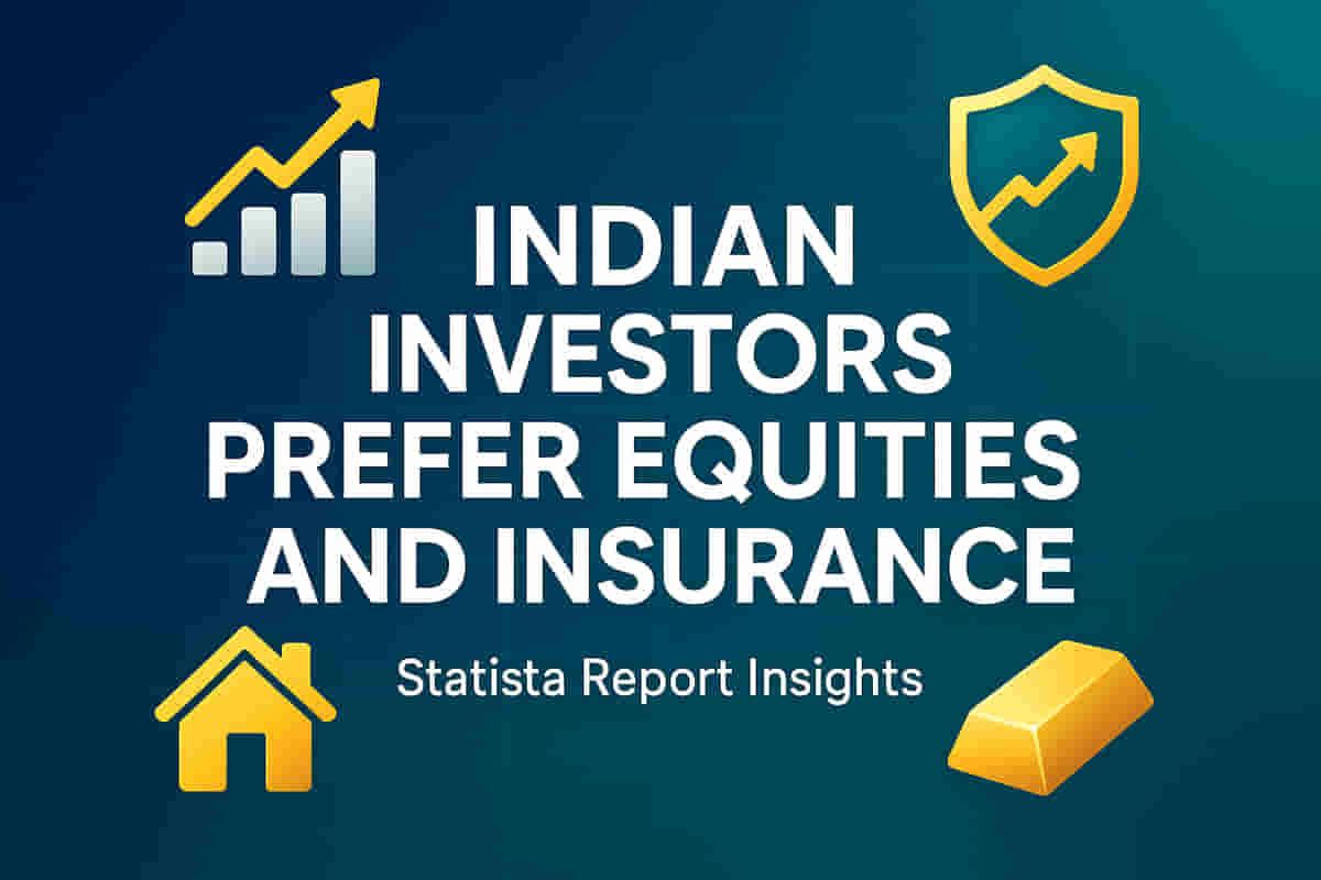 ਭਾਰਤੀ ਨਿਵੇਸ਼ਕ ਇਕੁਇਟੀ ਅਤੇ ਬੀਮਾ-ਲਿੰਕਡ ਉਤਪਾਦਾਂ ਨੂੰ ਤਰਜੀਹ ਦਿੰਦੇ ਹਨ, ਸਟੈਟਿਸਟਾ ਰਿਪੋਰਟ ਦਾ ਖੁਲਾਸਾ