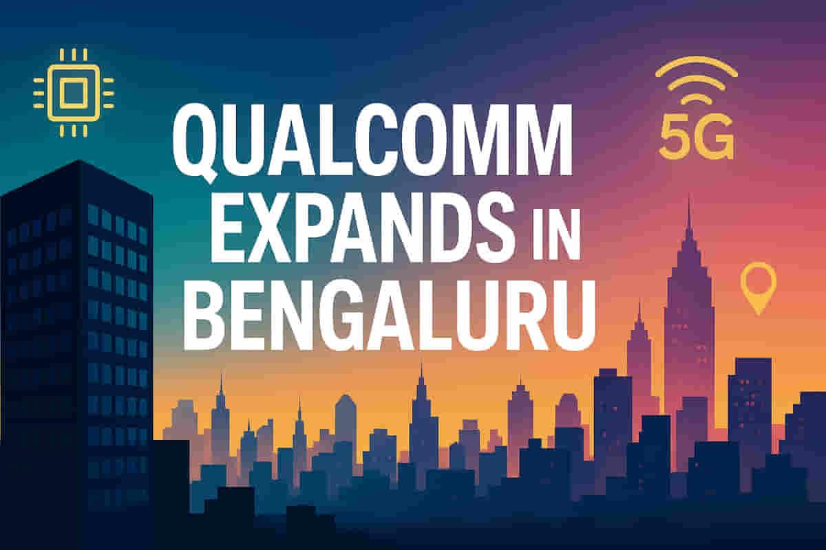 క్వాల్కామ్ బెంగళూరులో 2.56 లక్షల చదరపు అడుగుల ఆఫీస్ స్పేస్ను లీజుకు తీసుకుంది