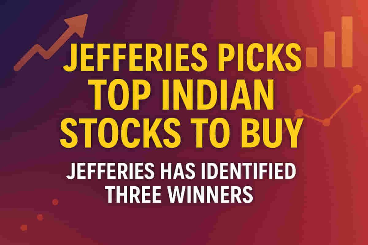 ਜੈਫਰੀਜ਼ ਨੇ ਪਛਾਣੇ ਤਿੰਨ ਭਾਰਤੀ ਸਟਾਕ, 22% ਤੱਕ ਦੇ ਉਛਾਲ ਦੀ ਸੰਭਾਵਨਾ