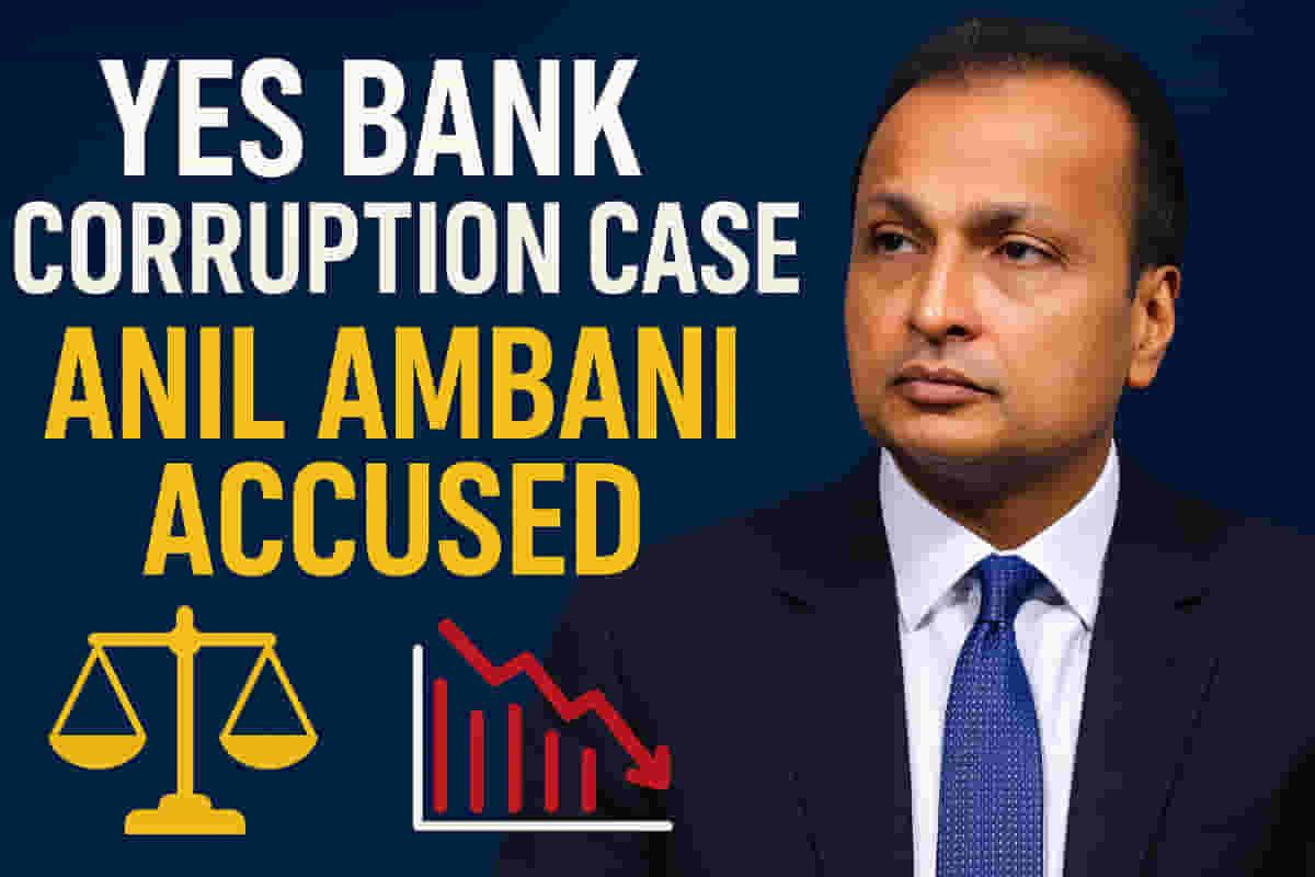 CBI દ્વારા યસ બેંક ભ્રષ્ટાચાર કેસમાં અનિલ અંબાણી પર ₹2,796 કરોડની છેતરપિંડીનો આરોપ