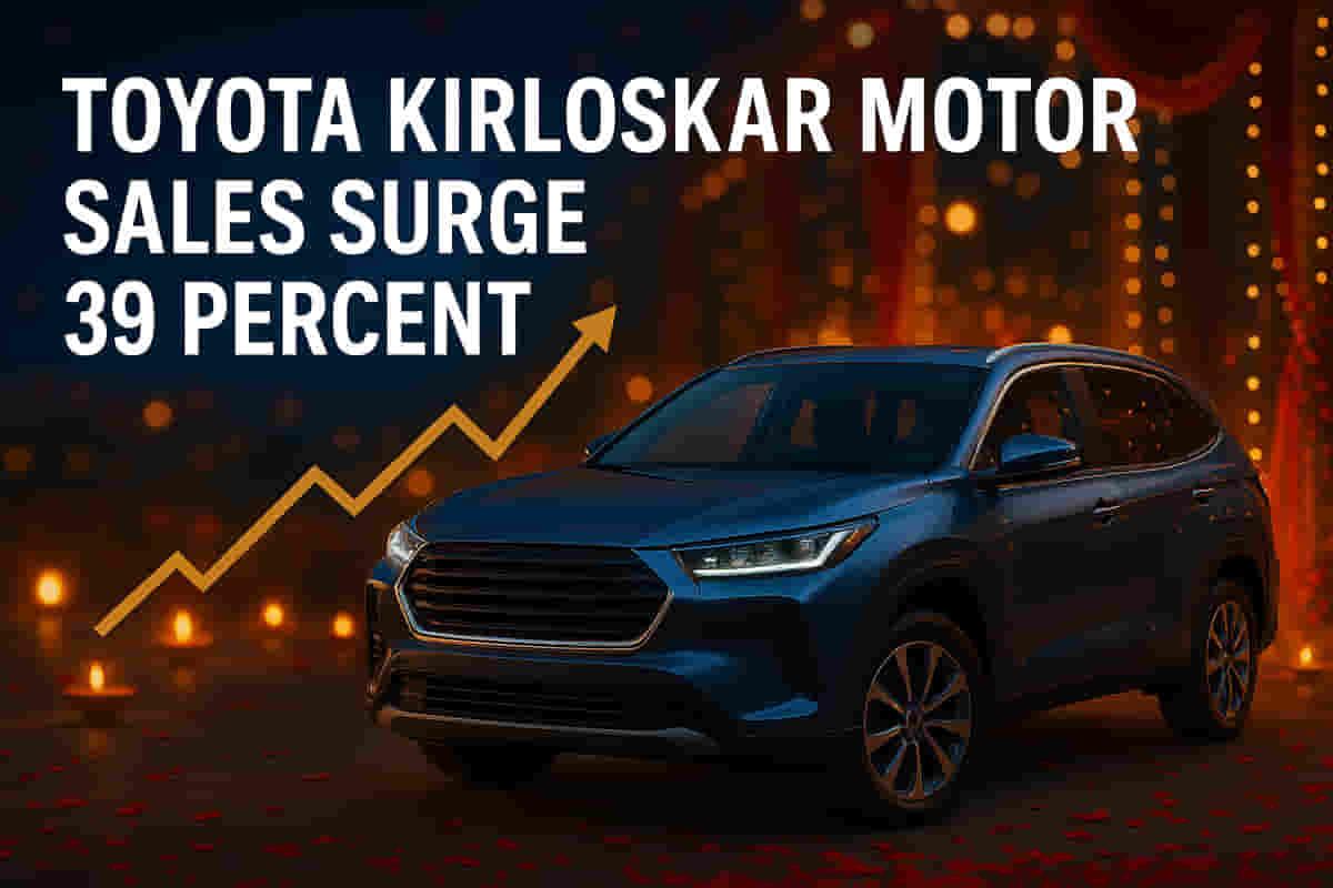 டொயோட்டா கிரிலோஸ்கர் மோட்டார் அக்டோபரில் பண்டிகை கால தேவையின் காரணமாக 39% வலுவான விற்பனை வளர்ச்சியைப் பதிவு செய்தது.