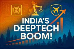 ਭਾਰਤ ਦਾ ਡੀਪਟੈਕ ਸੈਕਟਰ 2030 ਤੱਕ $30 ਬਿਲੀਅਨ ਵਾਧੇ ਲਈ ਤਿਆਰ, ਰੱਖਿਆ ਅਤੇ ਰੋਬੋਟਿਕਸ ਦੁਆਰਾ ਪ੍ਰੇਰਿਤ