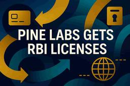 IPO-க்கு முன் RBI-யிடம் 3 பேமெண்ட் லைசென்ஸ்களை பெற்ற Pine Labs - முதலீட்டாளர்களுக்கு ஒரு பெரிய ஊக்கமா?