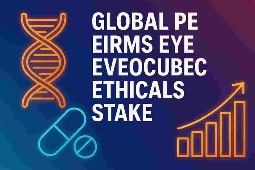 Encube Ethicals: Advent, Warburg Pincus Lead Race for Stake in $2.3 Billion Pharma CDMO