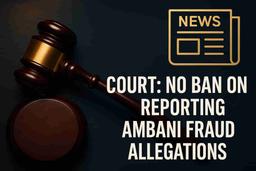Delhi court says it will hear media before deciding Anil Ambani's plea to stop reporting on ₹41k crore fraud allegations