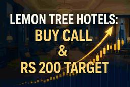 લેમન ટ્રી હોટેલ્સ: મોતીલાલ ઓસવાલે 'BUY' રેટિંગ જાળવી રાખી, FY28 માટે INR200 લક્ષ્યાંક નક્કી કર્યો